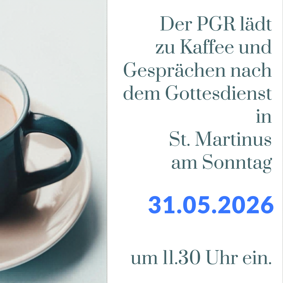 So., 31.05.2026, 11:30 Uhr Cafe to stay nach der hl. Messe in St. Martinus Haren