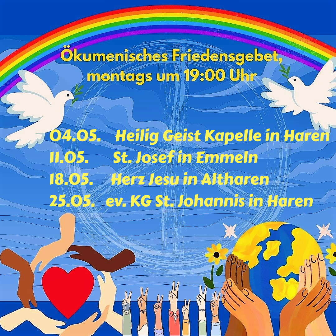 Mo., 04.05.2026, 19 Uhr ökum. Friedensgebet in der Heilig Geist Kapelle in Haren