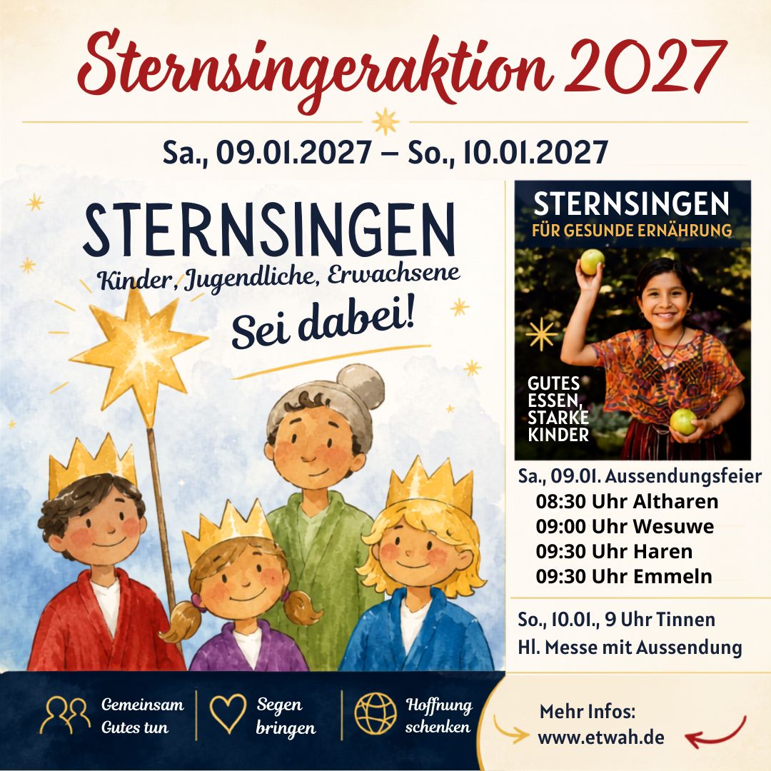 Sa., 09.01.2027 - So., 10.01.2027 Sternsingeraktion „Gutes Essen, starke Kinder in Guatemala – Sternsingen für gesunde Ernährung!"