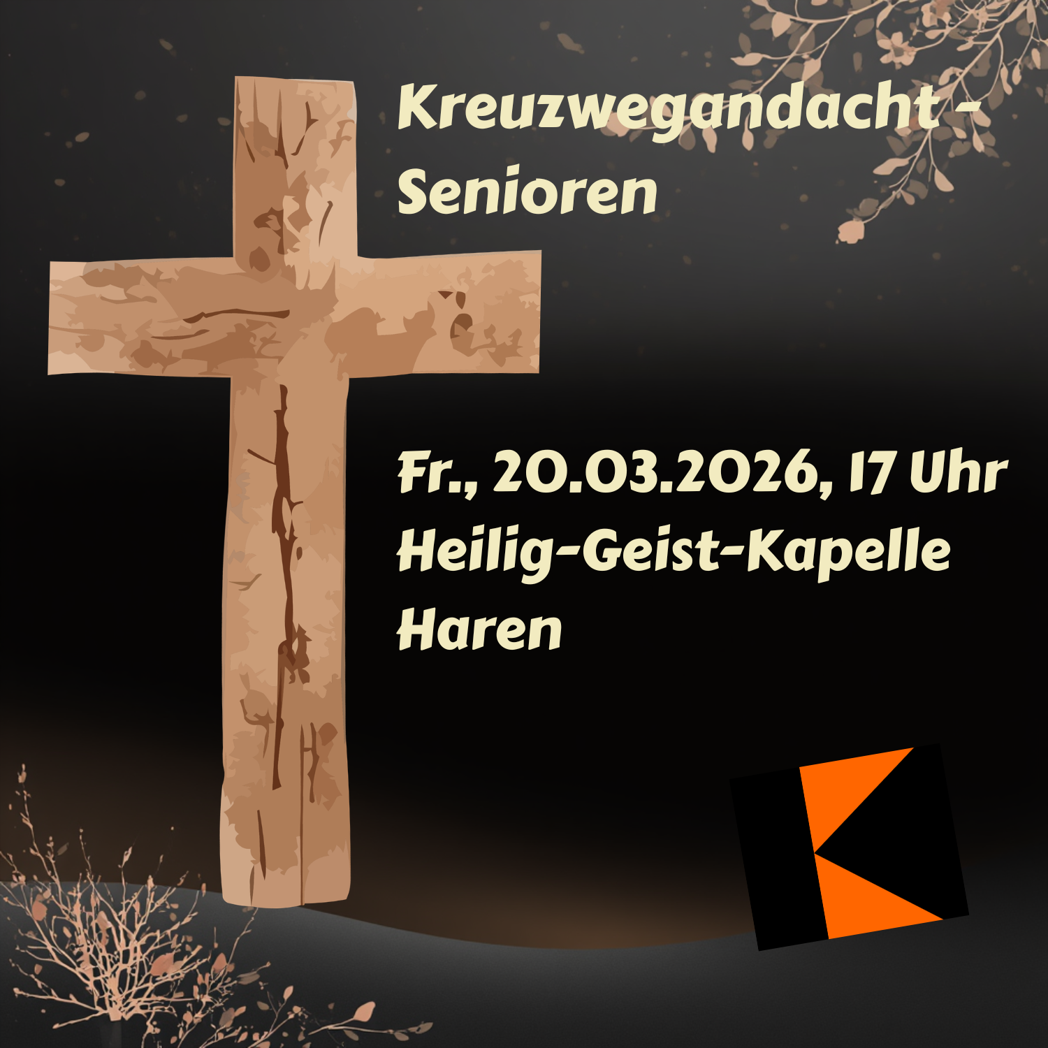 Fr., 20.03.206, 17 Uhr Seniorenkreuzweg Kolping Heilig Geist Kapelle Haren
