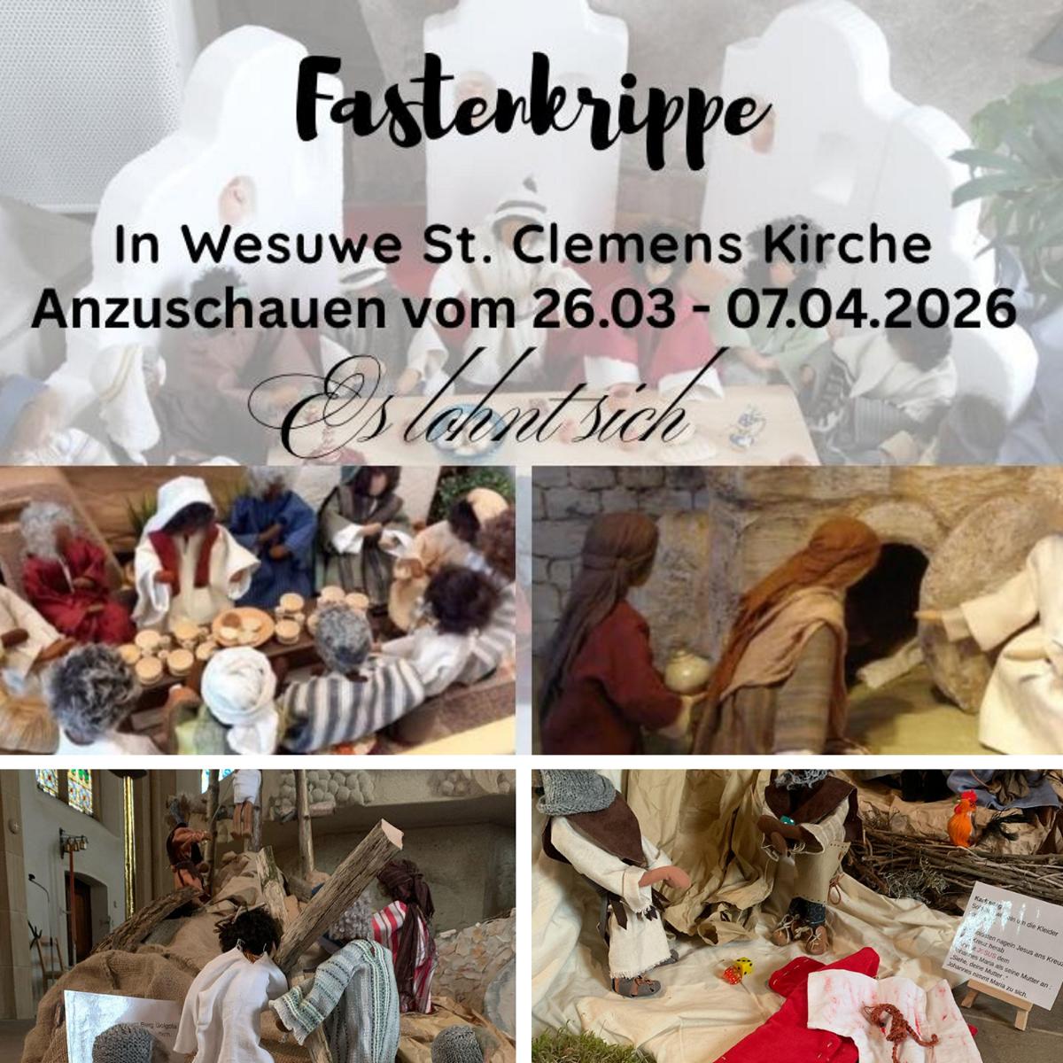 Do., 26.03.2026 - Di., 07.04.2026 Fastenkrippe in St. Clemens Wesuwe - Schaut gerne vorbei!