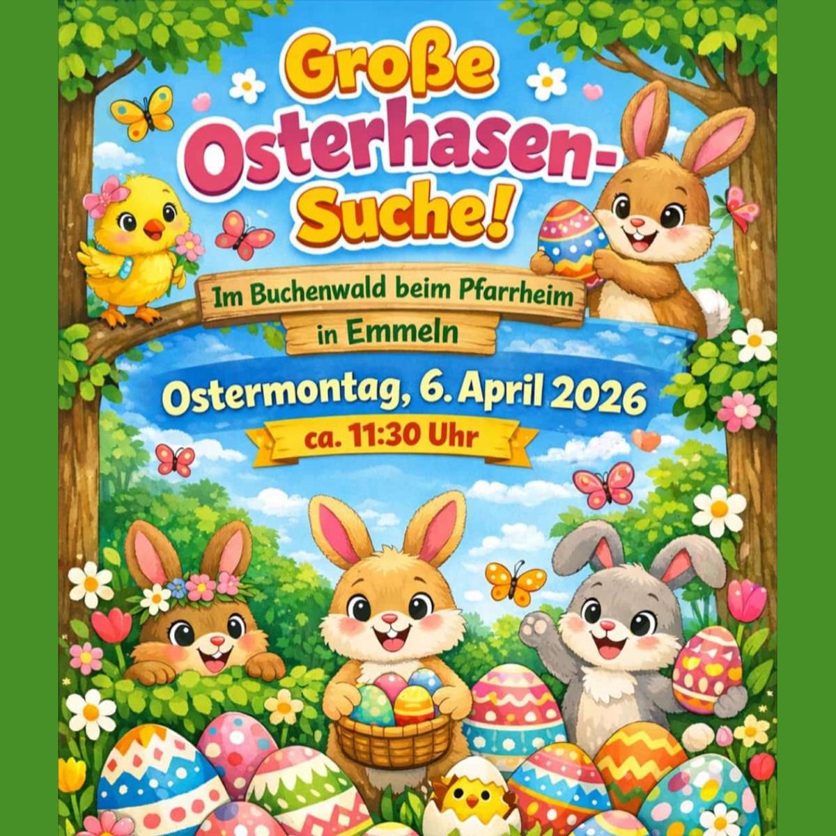 Ostermontag, 06.04.2026, ab 11:30 Uhr St. Josef in Emmeln Osterhasensuche im Wäldchen